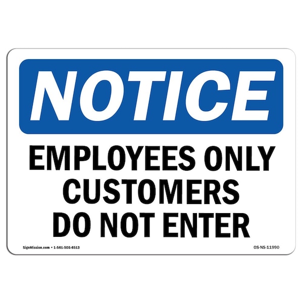 OSHA Notice Sign, 7" H, 10" W, Aluminum, Employees Only Customers Do Not Enter Sign, Landscape